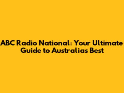 ABC Radio National: Your Ultimate Guide to Australia's Best