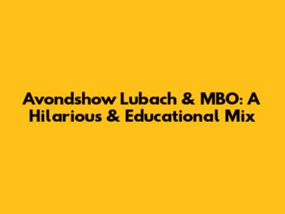Avondshow Lubach & MBO: A Hilarious & Educational Mix