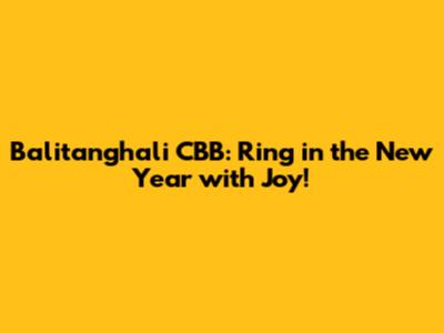 Balitanghali CBB: Ring in the New Year with Joy!
