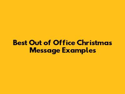 Best Out of Office Christmas Message Examples