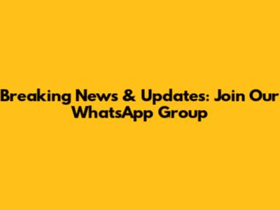 Breaking News & Updates: Join Our WhatsApp Group