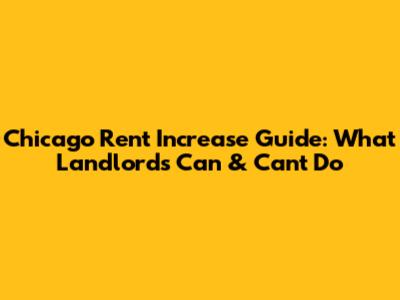 Chicago Rent Increase Guide: What Landlords Can & Can't Do