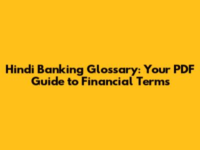 Hindi Banking Glossary: Your PDF Guide to Financial Terms