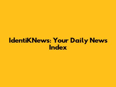 IdentiKNews: Your Daily News Index