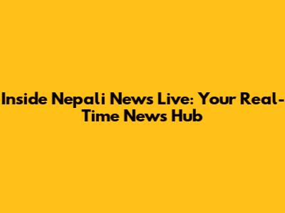 Inside Nepali News Live: Your Real-Time News Hub