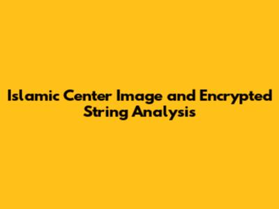Islamic Center Image and Encrypted String Analysis