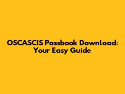 OSCASCIS Passbook Download: Your Easy Guide