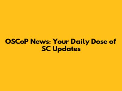 OSCoP News: Your Daily Dose of SC Updates