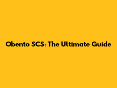 Obento SCS: The Ultimate Guide