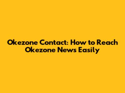 Okezone Contact: How to Reach Okezone News Easily
