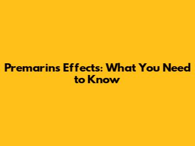 Premarin's Effects: What You Need to Know