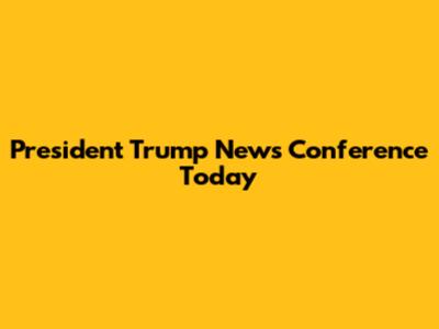 President Trump News Conference Today