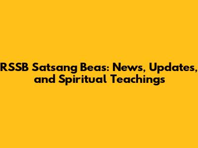 RSSB Satsang Beas: News, Updates, and Spiritual Teachings