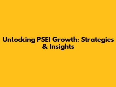 Unlocking PSEI Growth: Strategies & Insights