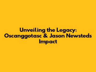 Unveiling the Legacy: Oscanggotasc & Jason Newsted's Impact