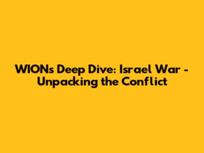 WION's Deep Dive: Israel War - Unpacking the Conflict